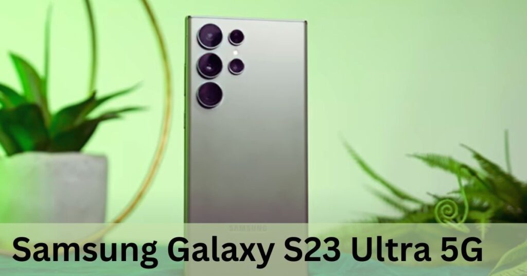 Samsung Galaxy S23 Ultra 5G